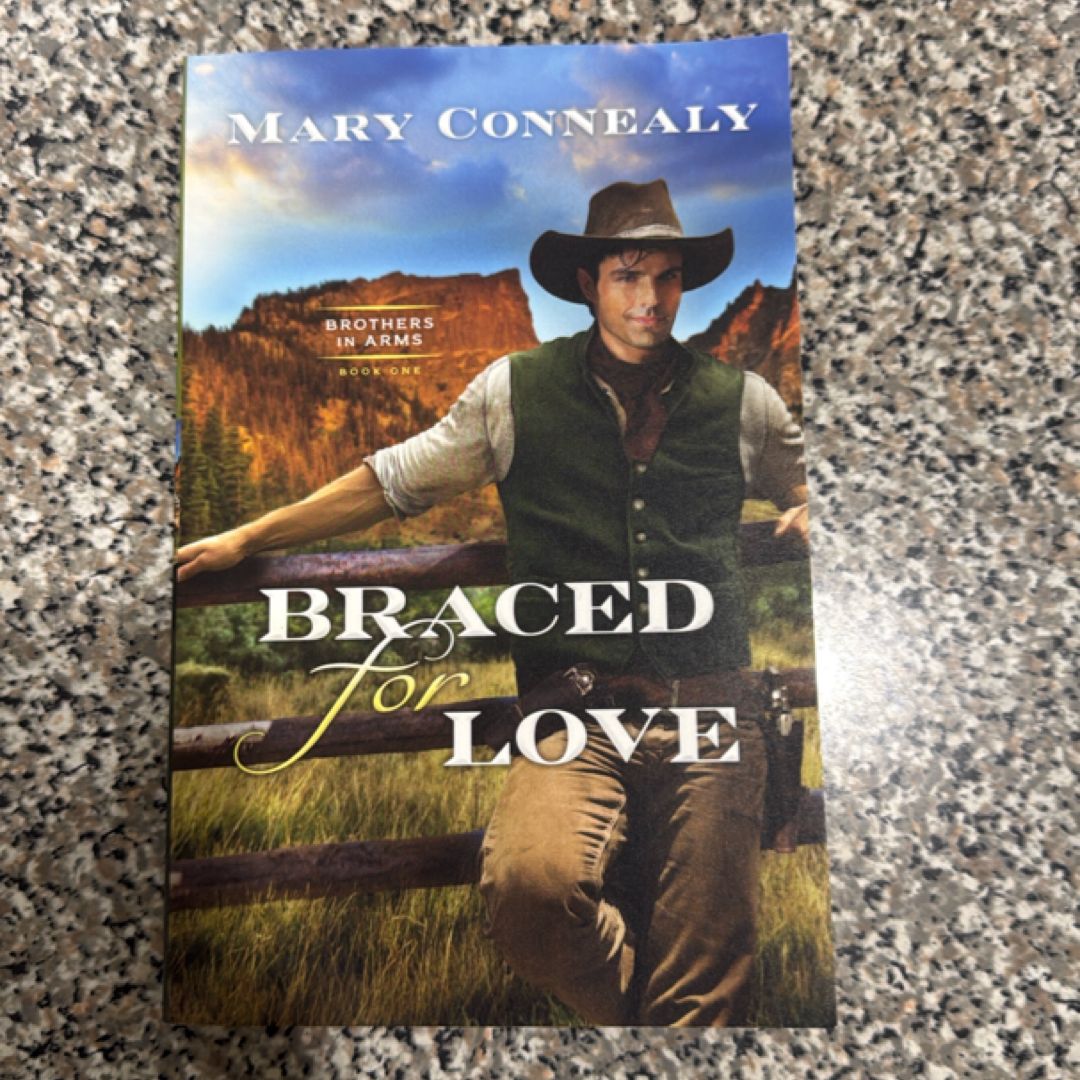 Braced for Love
