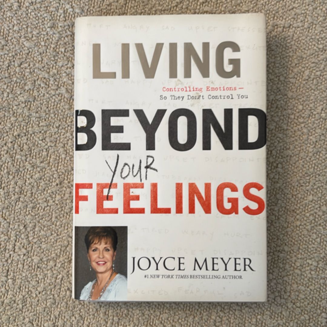 Living Beyond Your Feelings