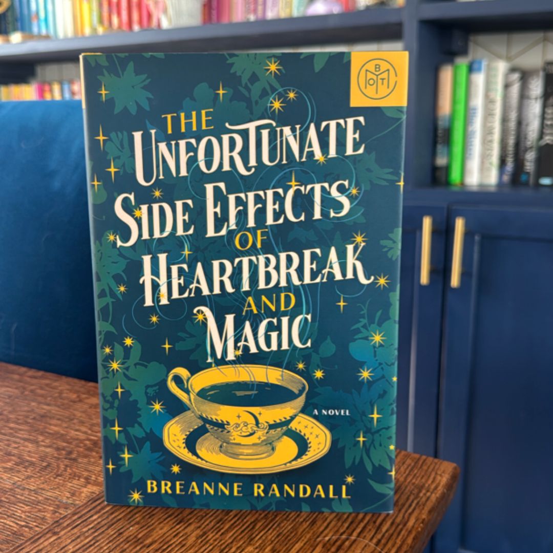 The Unfortunate Side Effects of Heartbreak and Magic