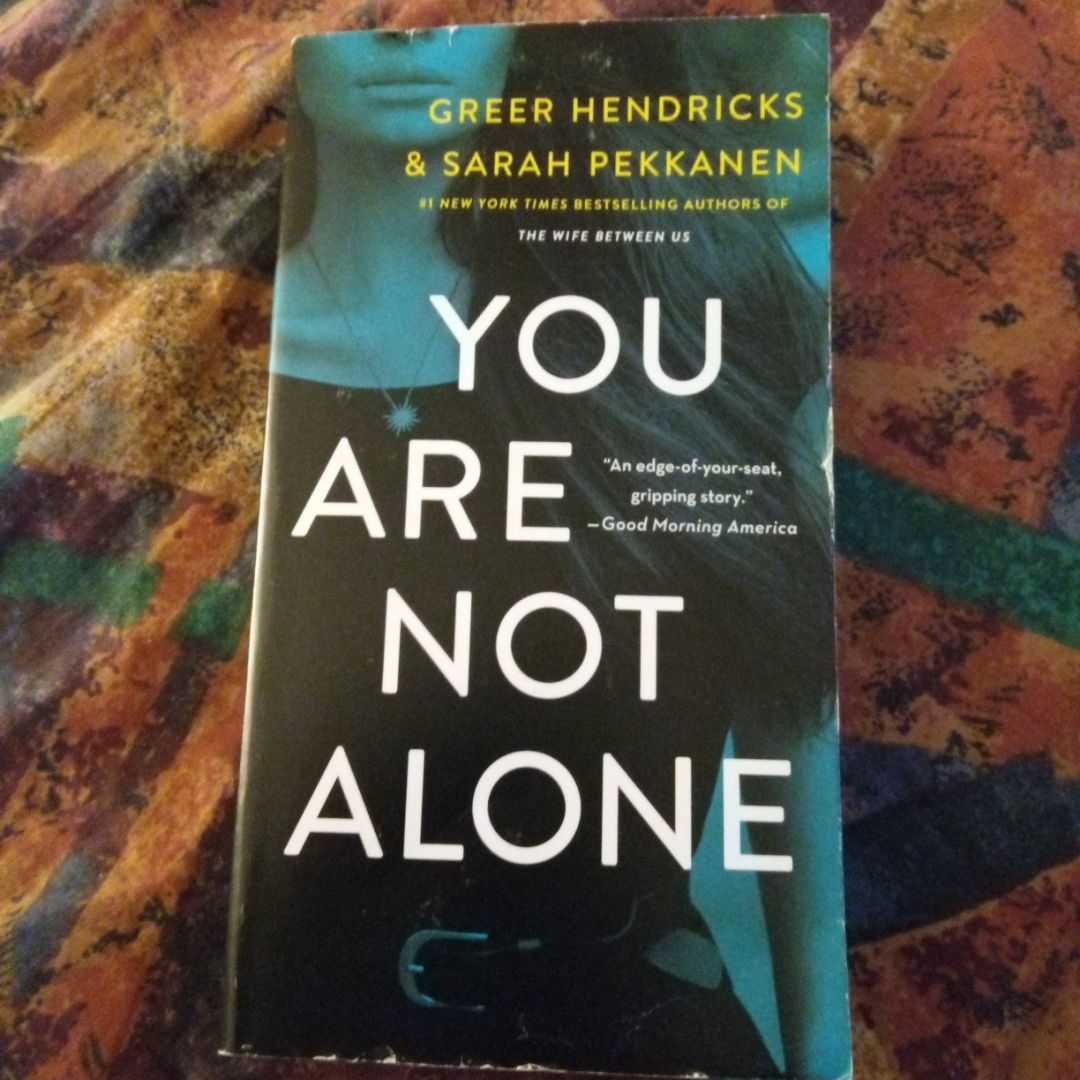 You Are Not Alone
