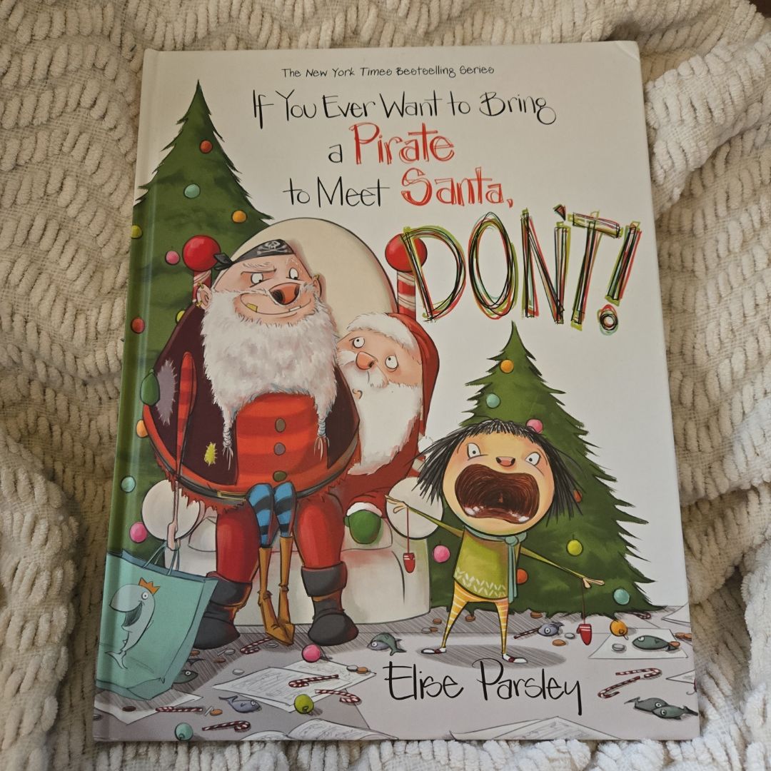 If You Ever Want to Bring a Pirate to Meet Santa, Don't!