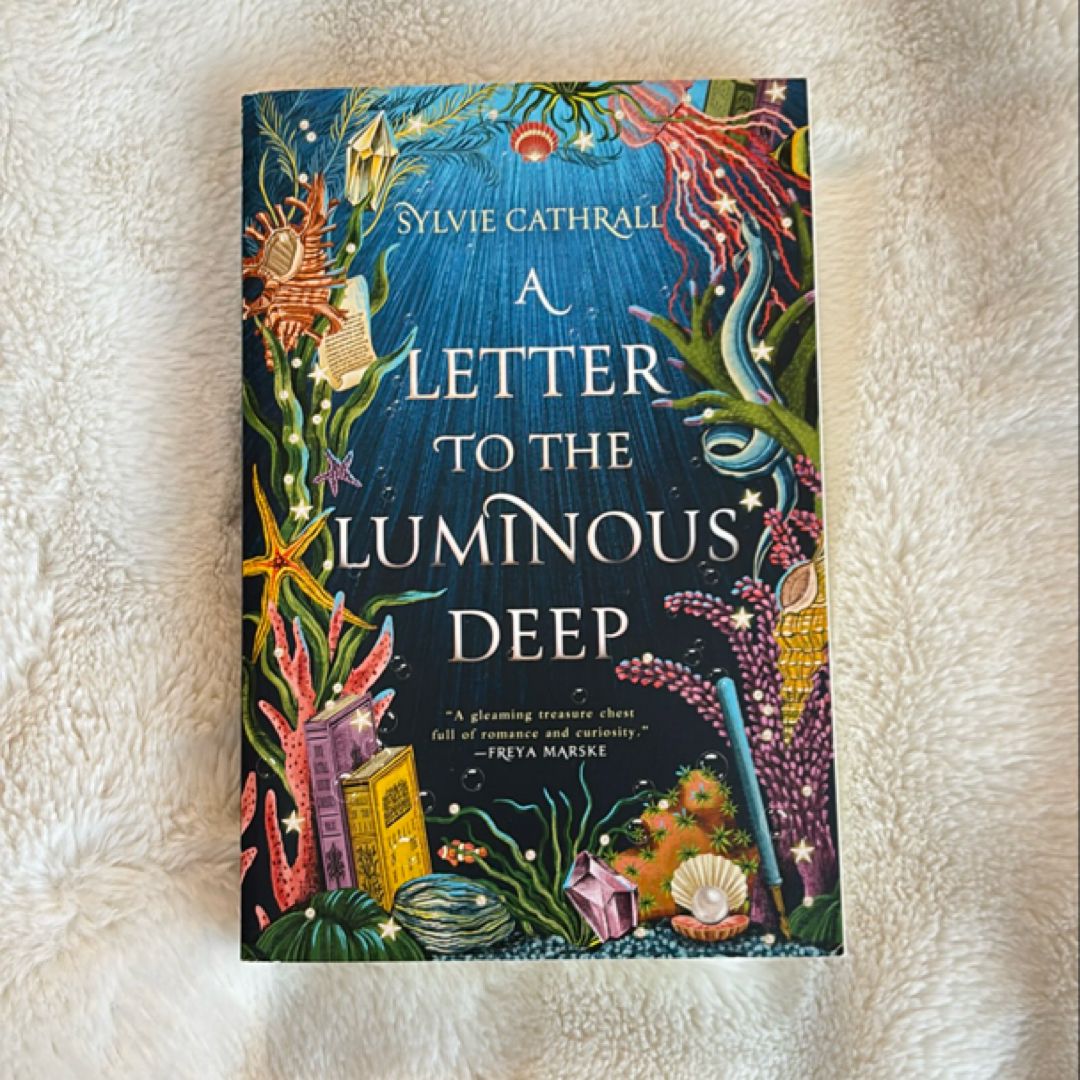A Letter to the Luminous Deep