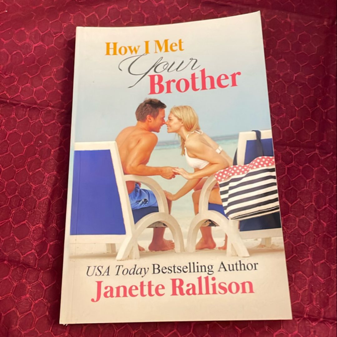 How I Met Your Brother by Janette Rallison