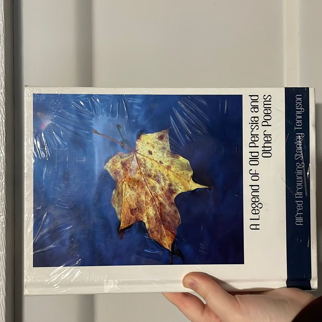 A Legend of Old Persia and Other Poems