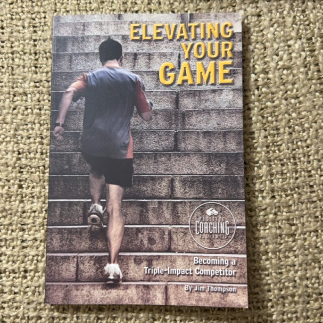 Elevating Your Game Becoming a Triple-impact Competitor