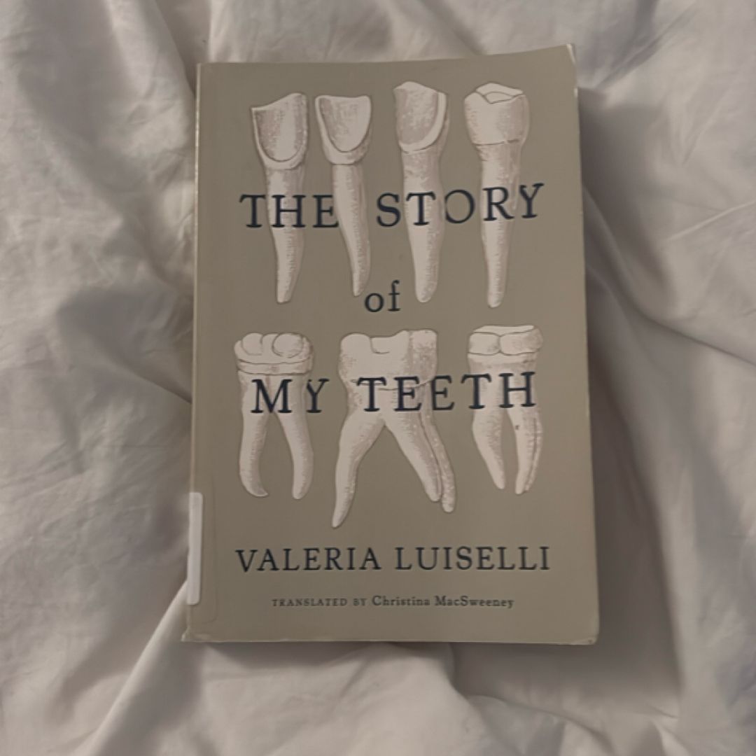 The Story of My Teeth