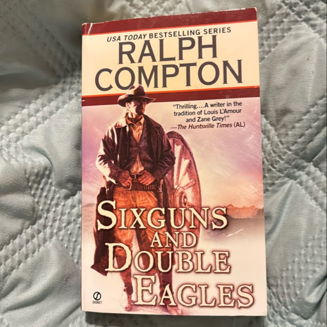 Sixguns and Double Eagles