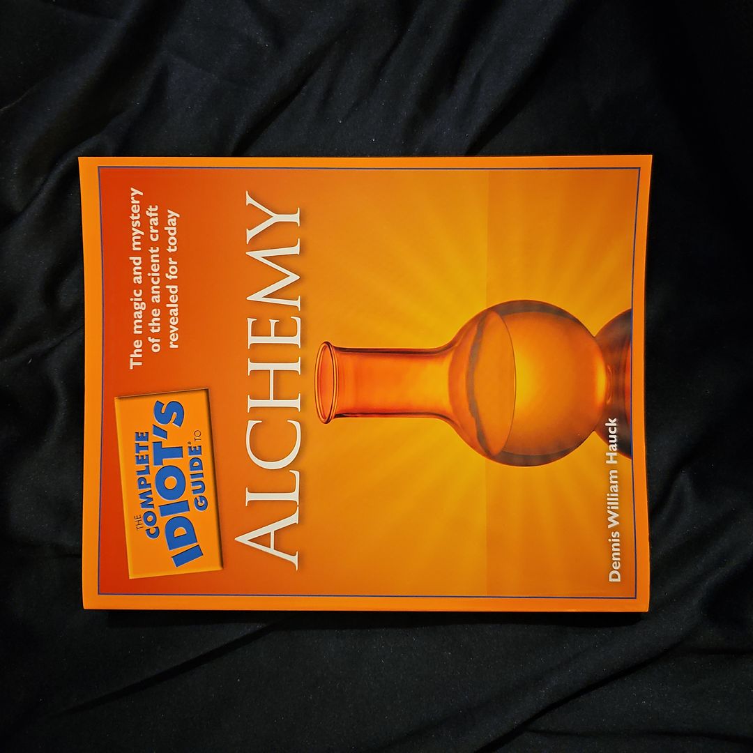 The Complete Idiot's Guide to Alchemy by Dennis William Hauck