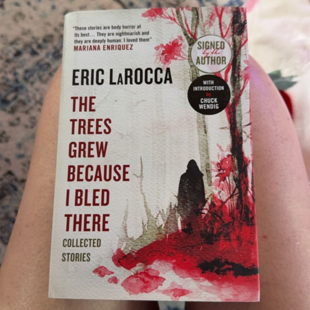 TREES GREW BECAUSE I BLED THERE