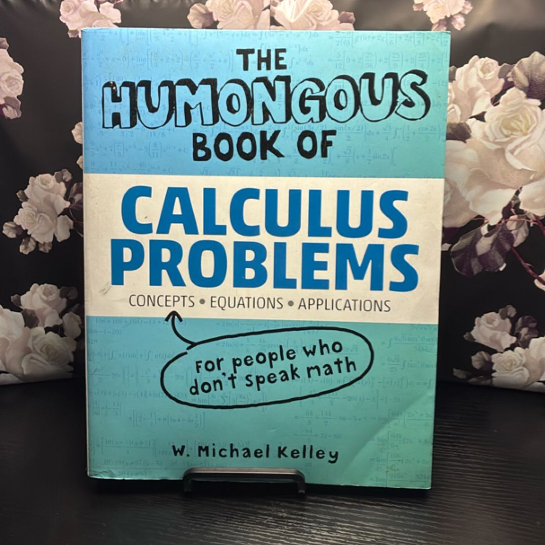 The Humongous Book of Calculus Problems