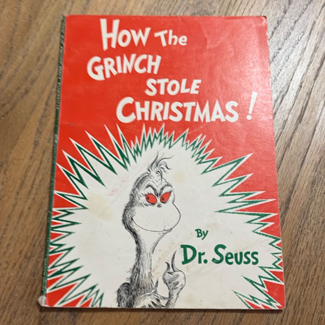 How the Grinch Stole Christmas! By Dr. Seuss