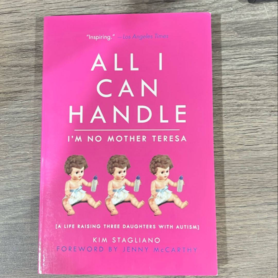 All I Can Handle: I'm No Mother Teresa