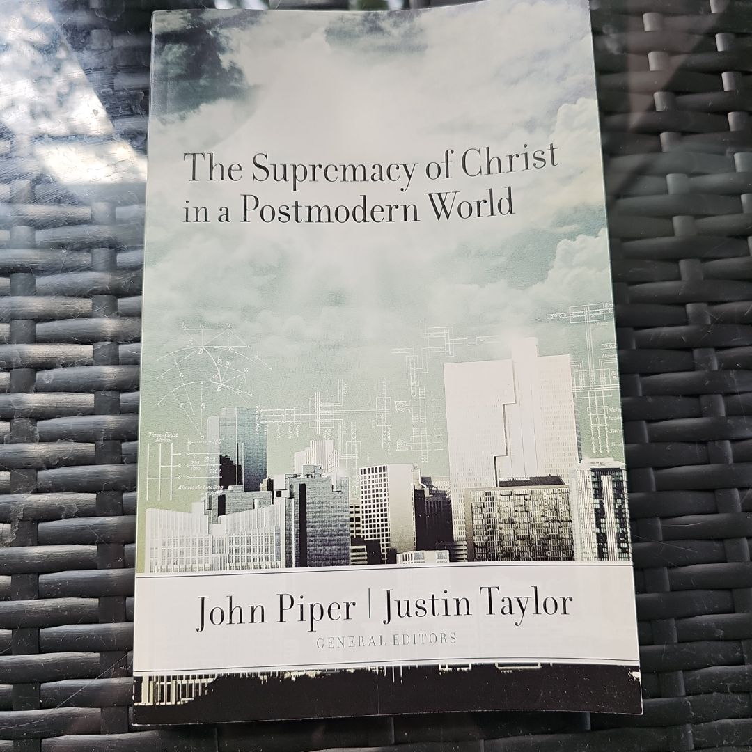 The Supremacy of Christ in a Postmodern World