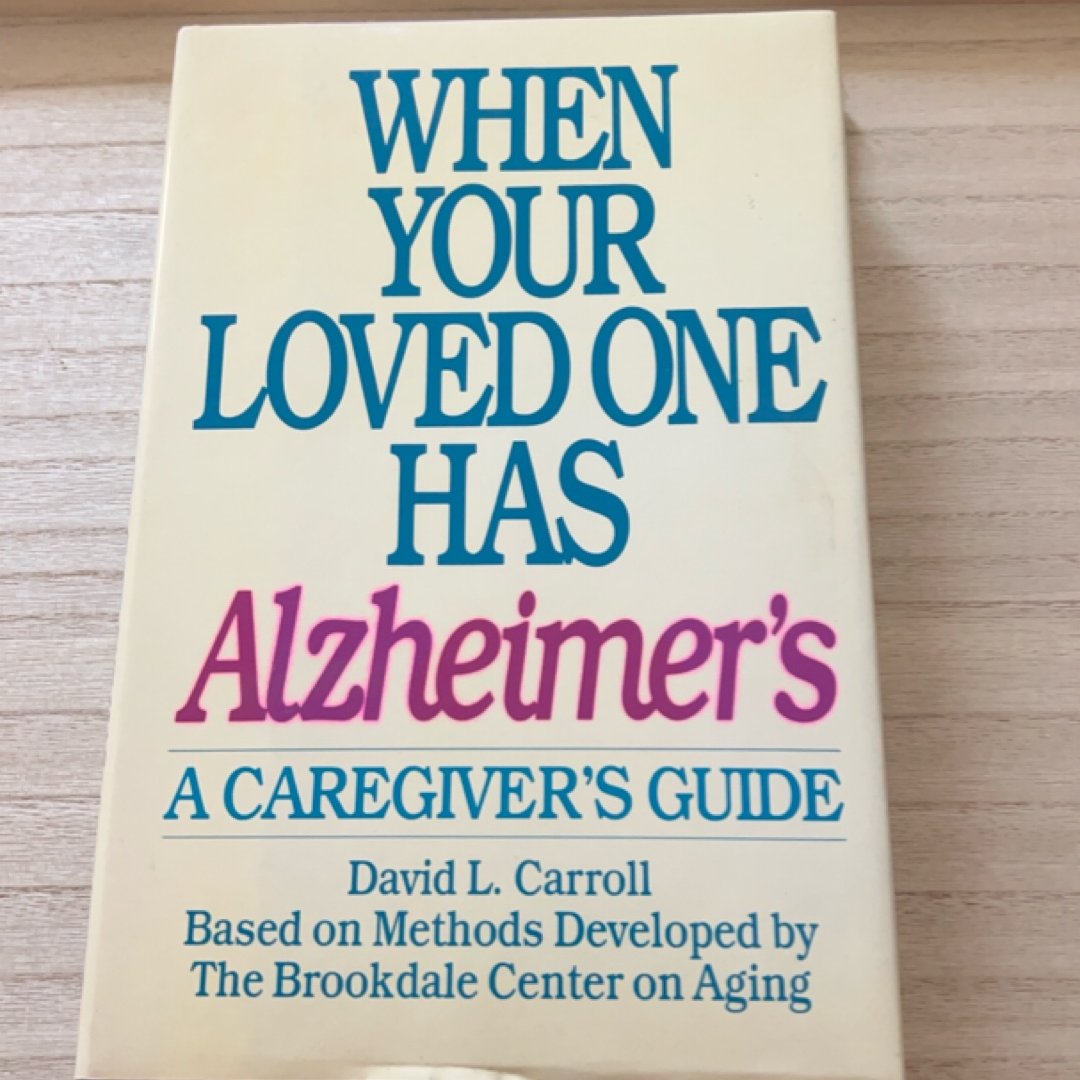 When Your Loved One Has Alzheimer's Disease