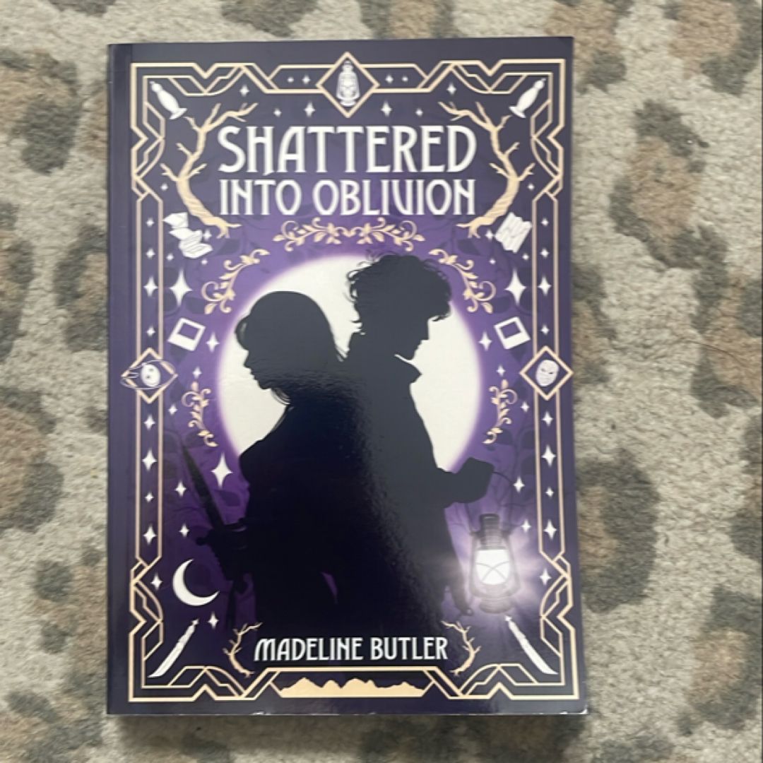 Shattered into Oblivion