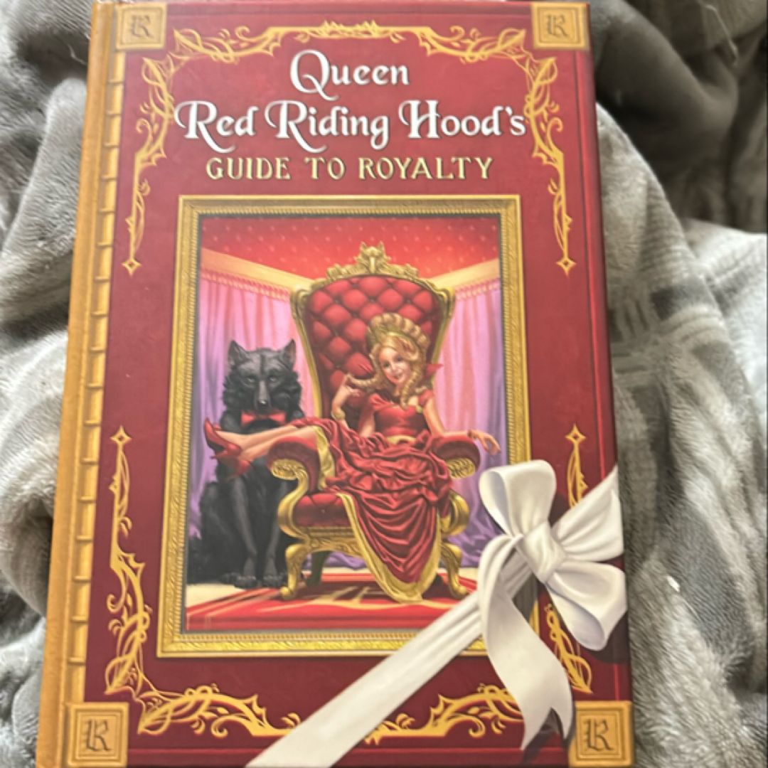 Queen Red Riding Hood's Guide to Royalty