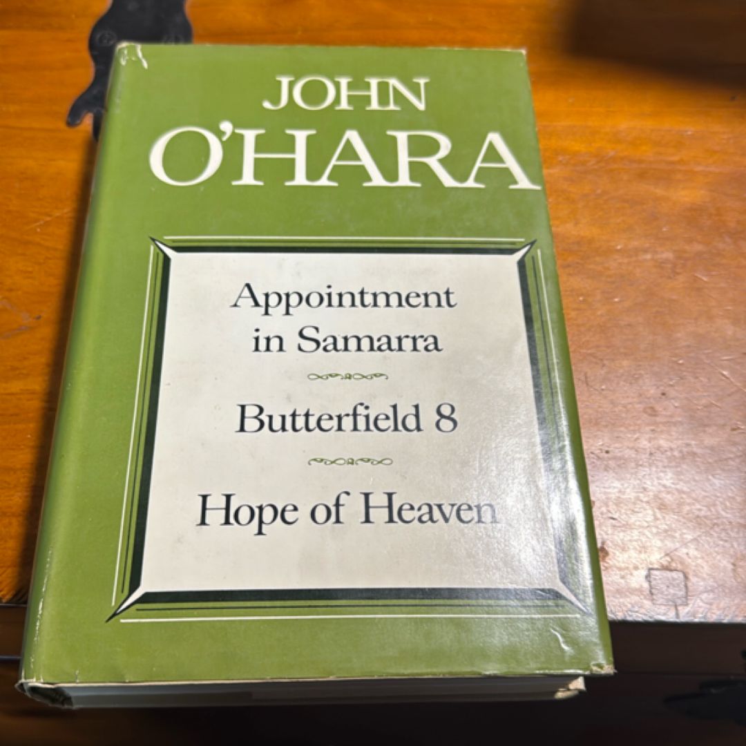 Appointment in samarra, Butterfield 8, Hope of heaven