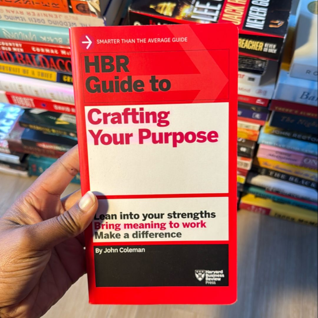 HBR Guide to Crafting Your Purpose