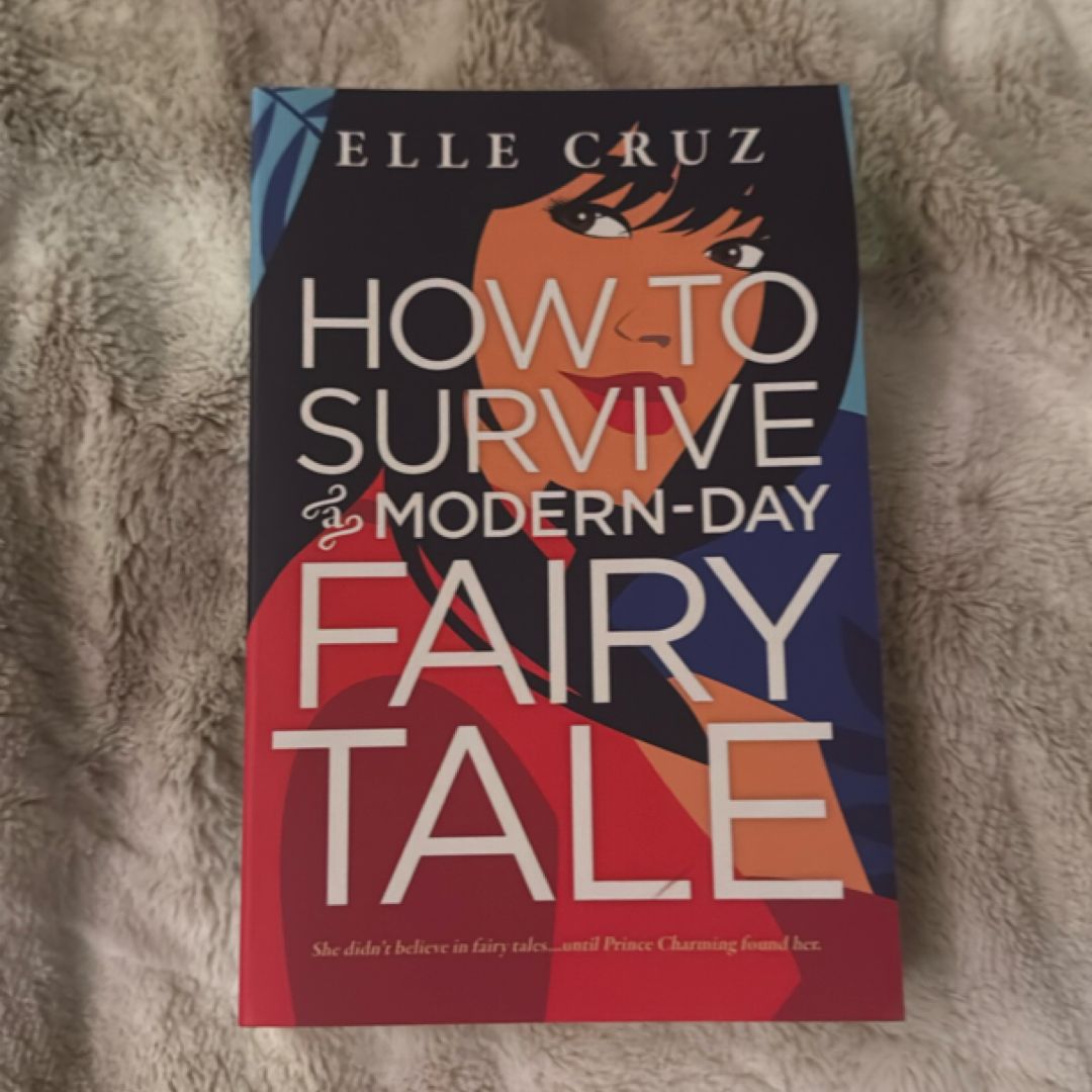 How to Survive a Modern-Day Fairy Tale