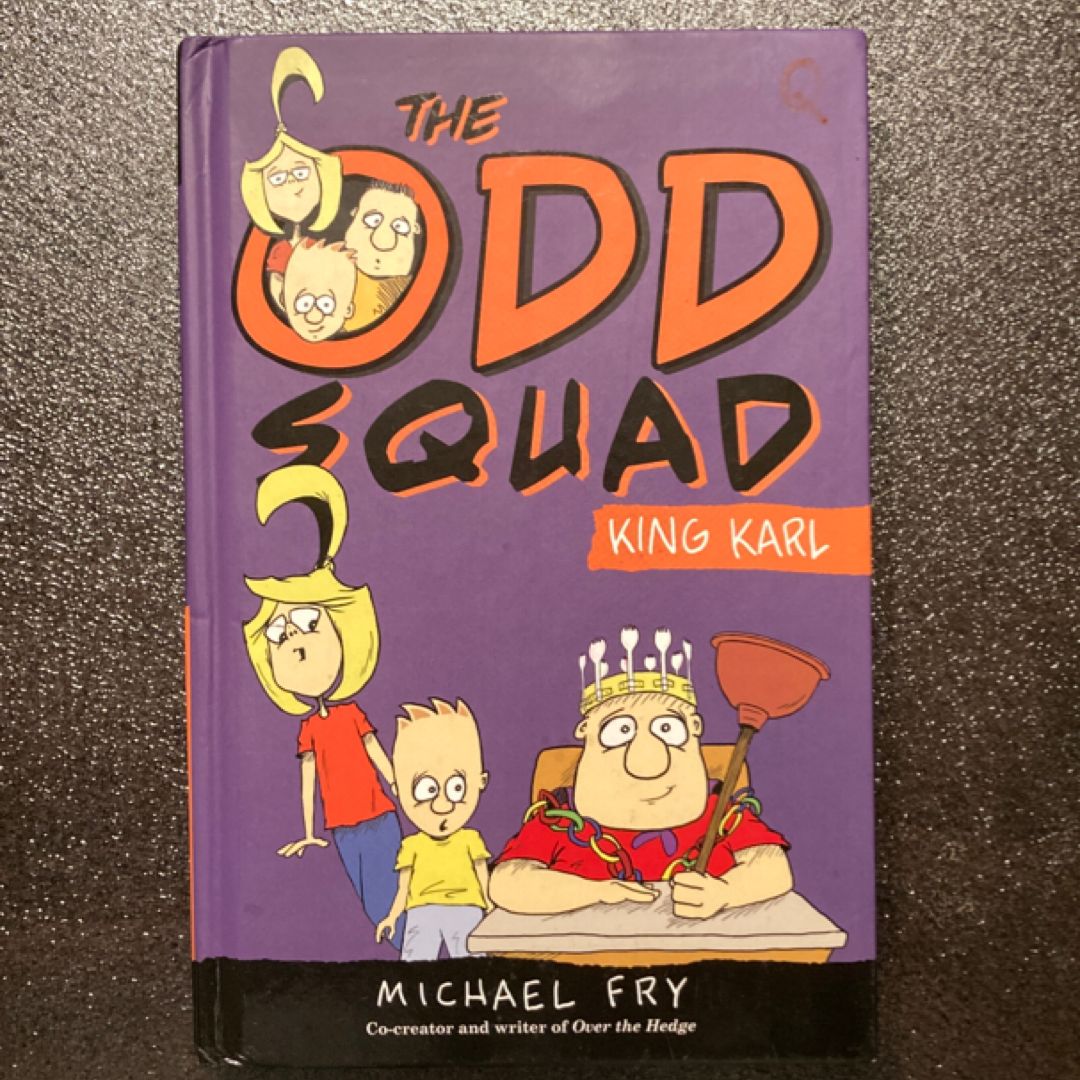 The Odd Squad, King Karl