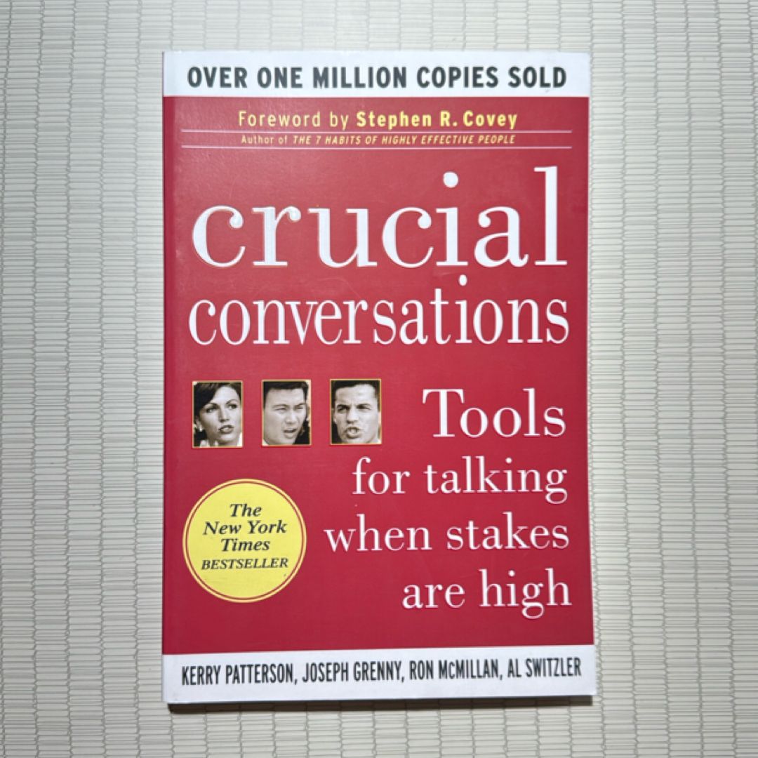 Crucial Conversations: Tools for Talking When Stakes Are High