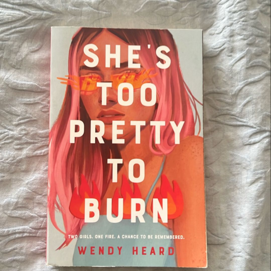 She's Too Pretty to Burn