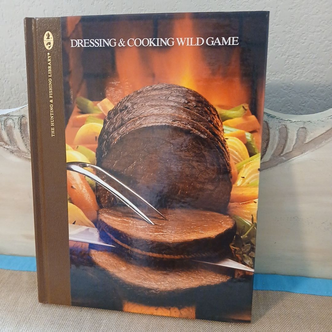 Dressing and Cooking Wild Game