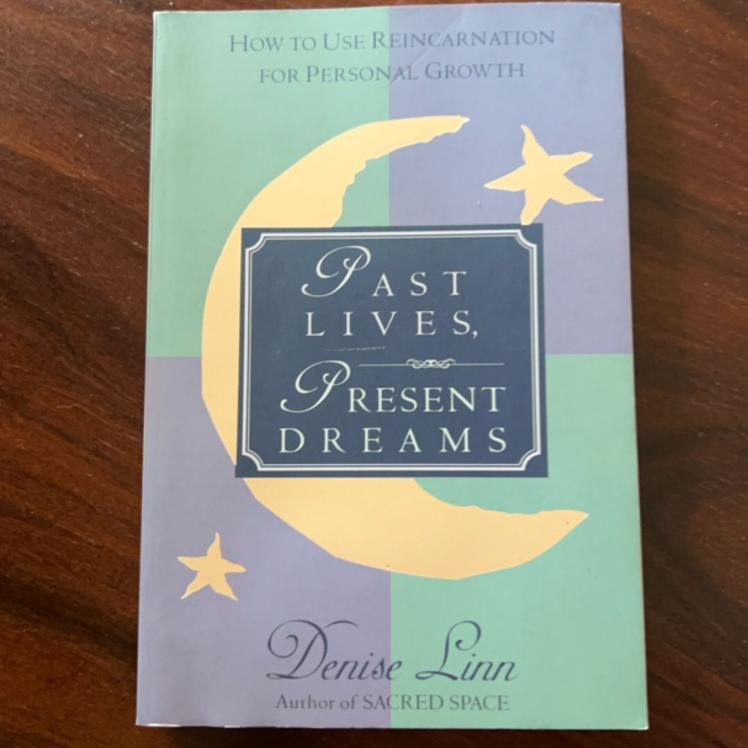 Past Lives, Present Dreams