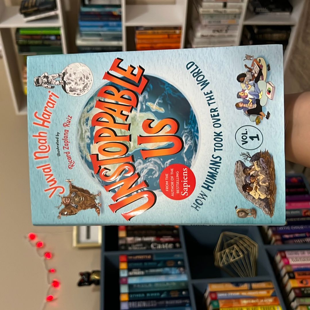 Unstoppable Us, Volume 1: How Humans Took over the World