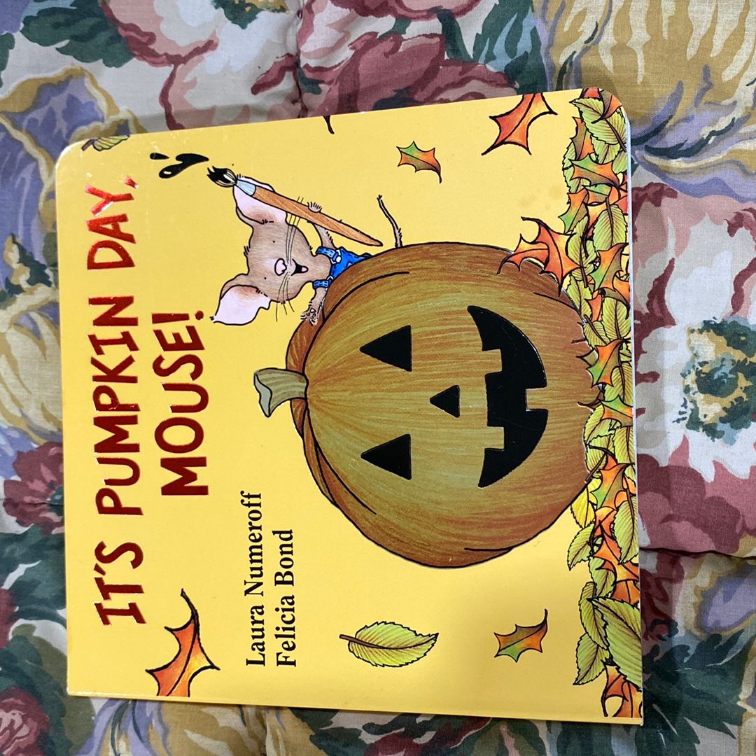 It's Pumpkin Day, Mouse!