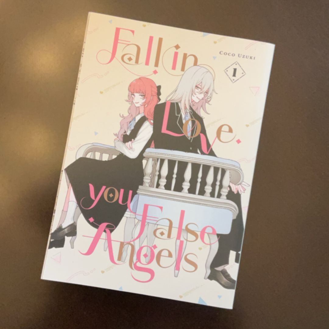 Fall in Love, You False Angels 1