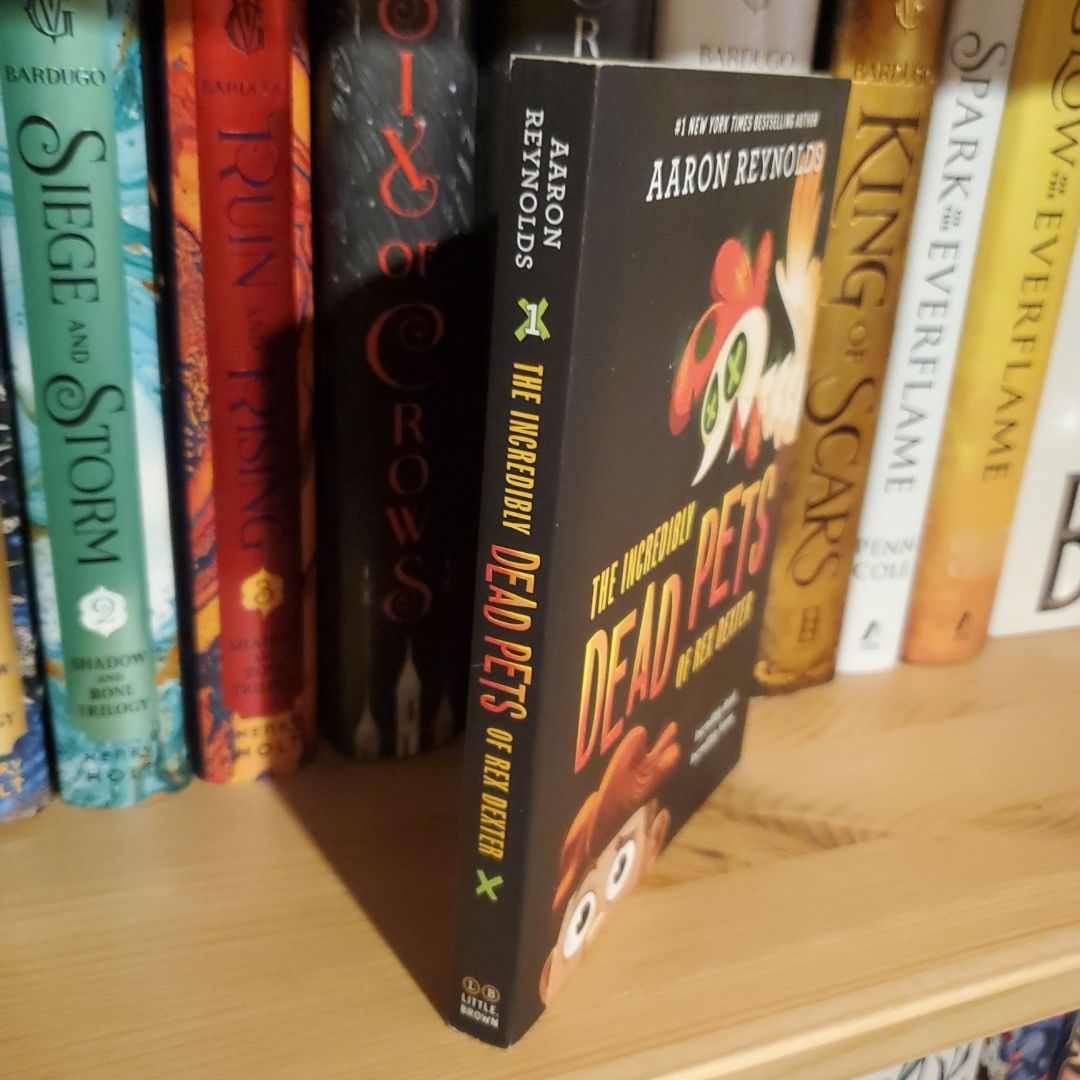 The Incredibly Dead Pets of Rex Dexter by Aaron Reynolds