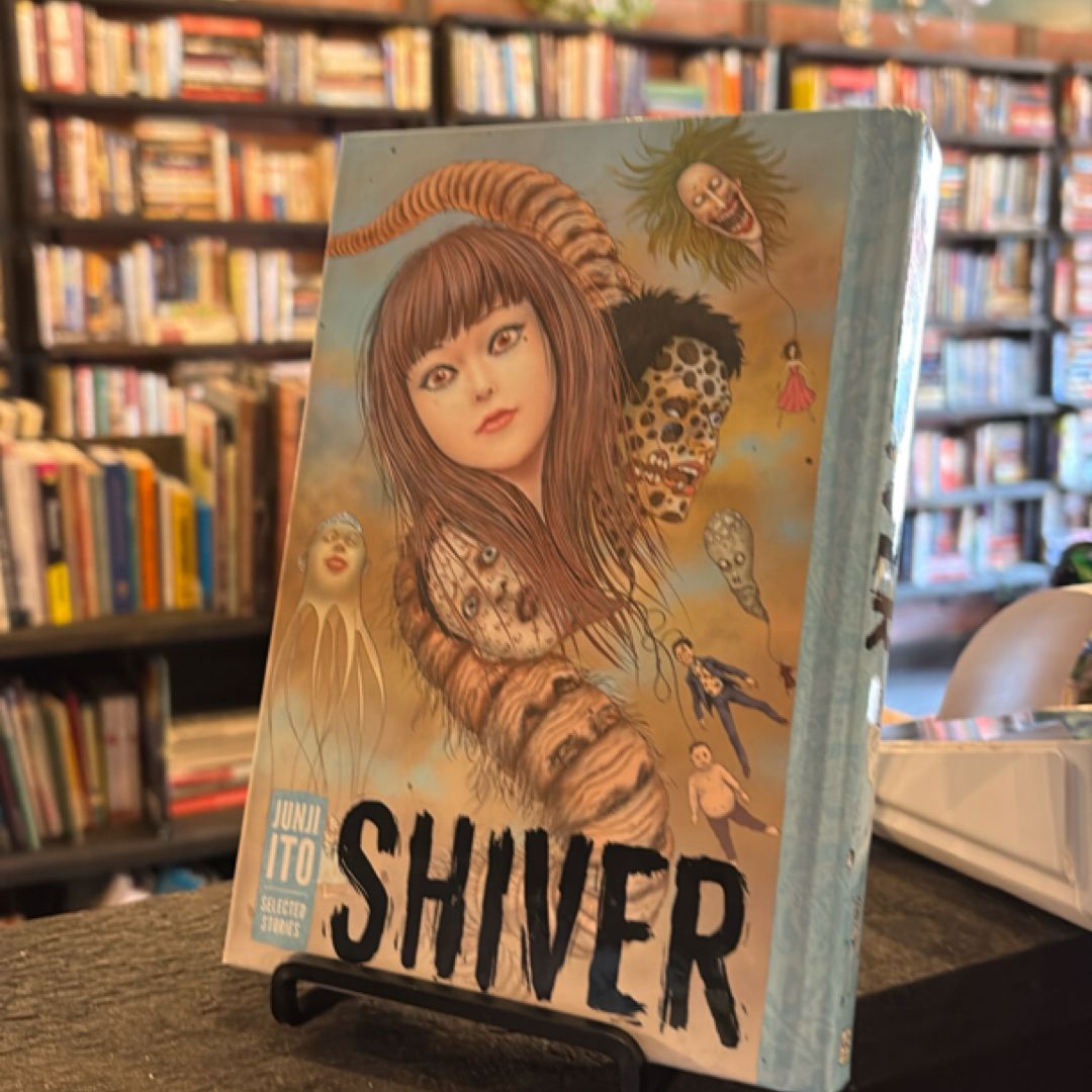 Shiver: Junji Ito Selected Stories