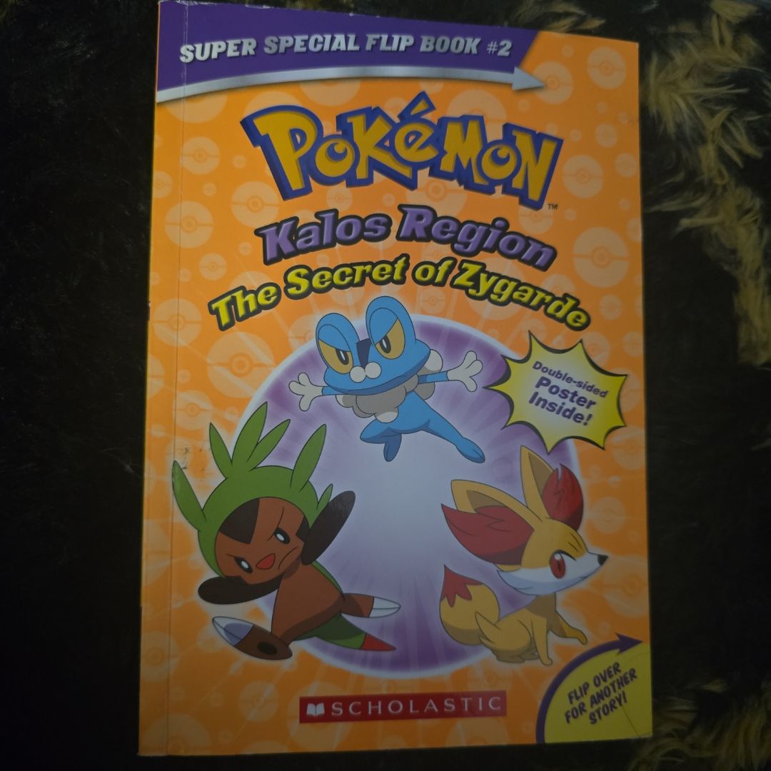 The Secret of Zygarde / a Legendary Truth (Pokémon Super Special Flip Book: Kalos Region / Unova Region)