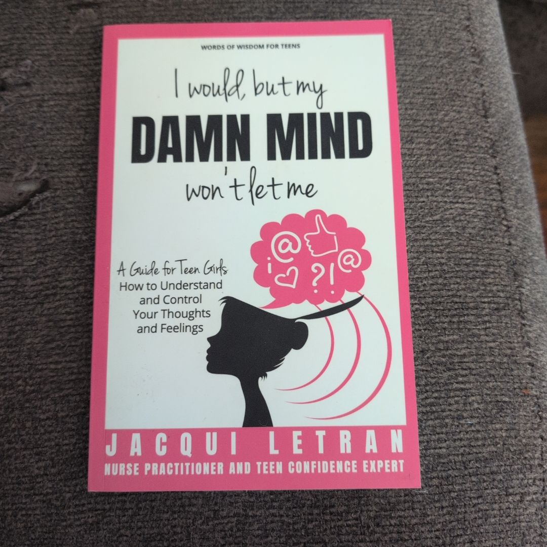 I Would, but My DAMN MIND Won't Let Me!