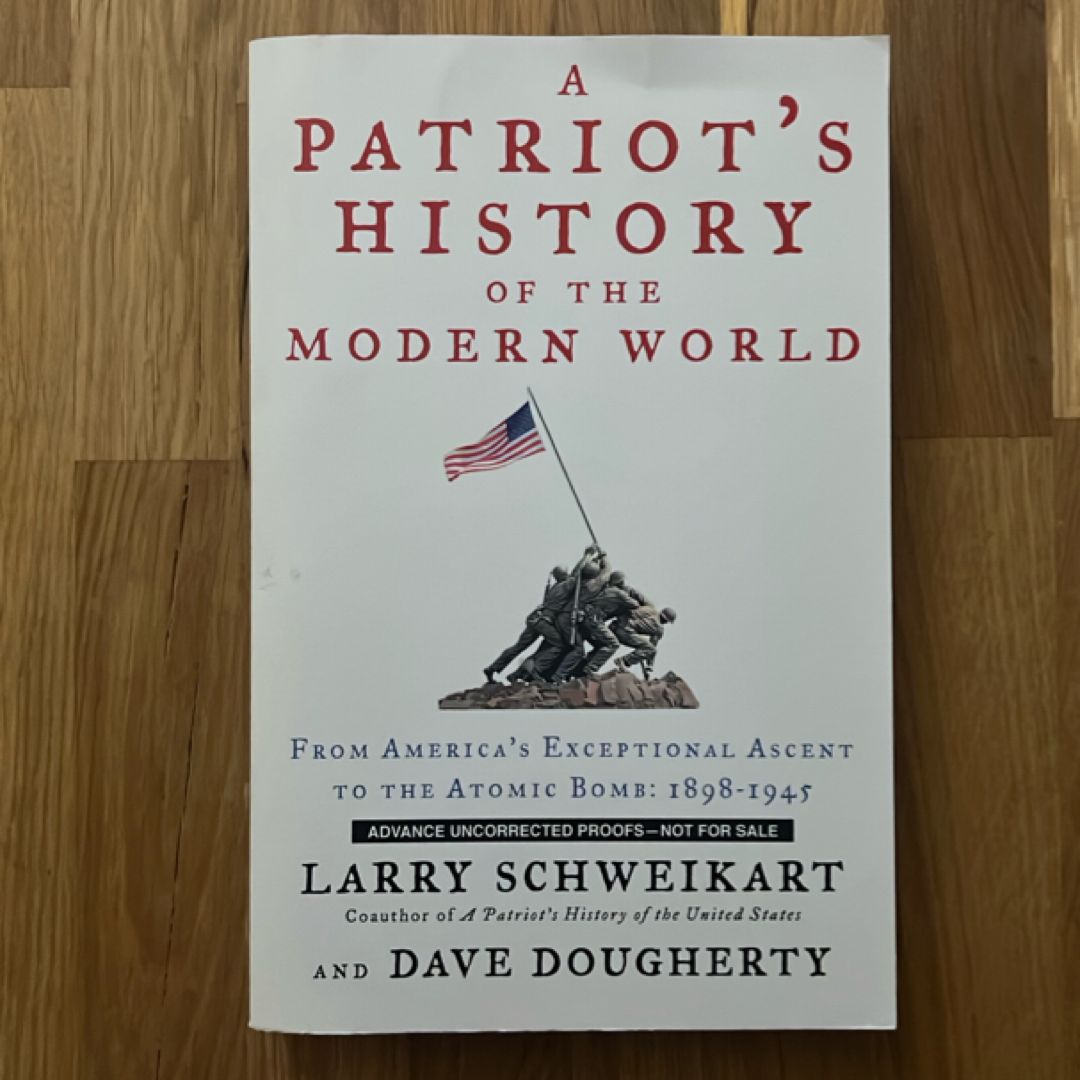 A Patriot's History® of the Modern World, Vol. I