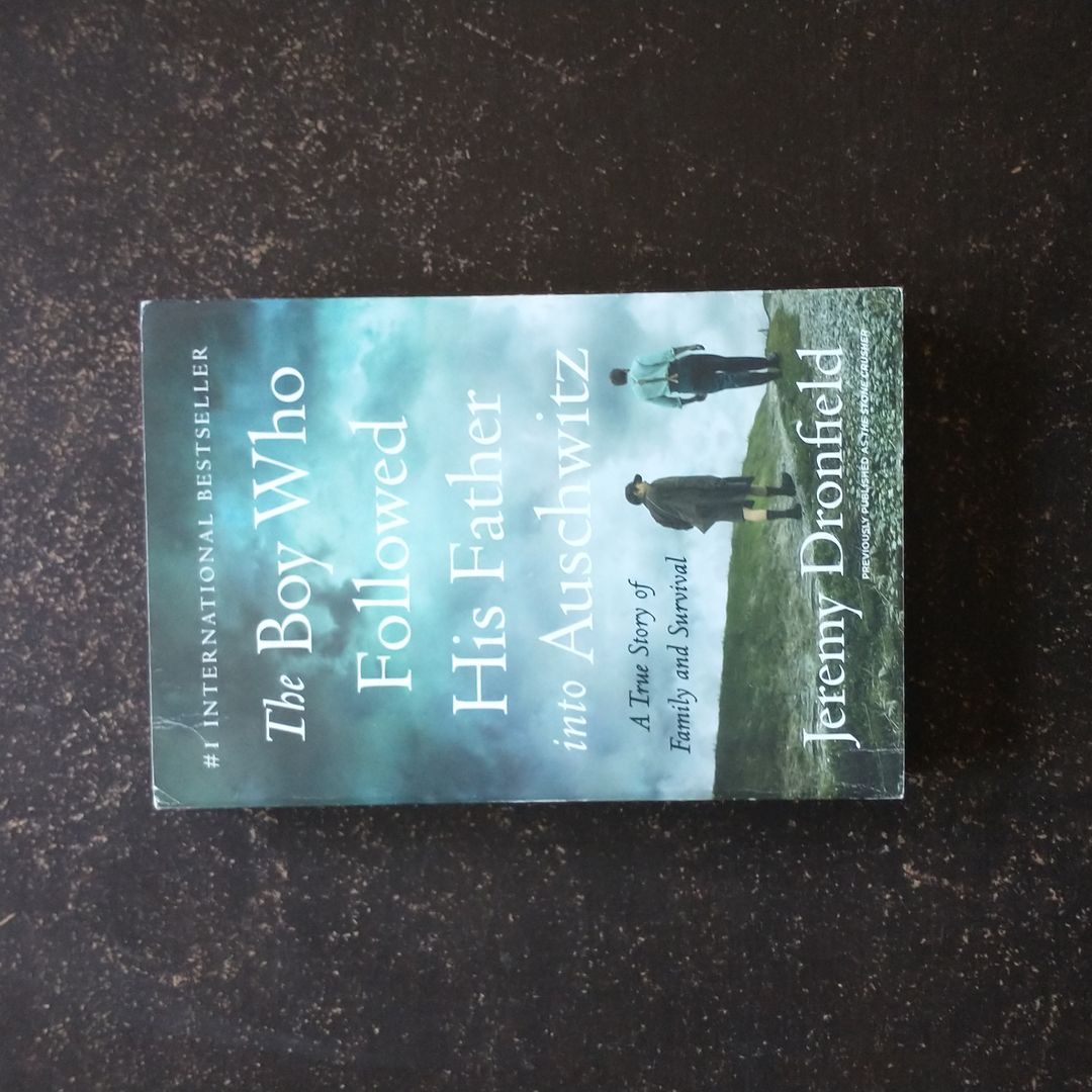 The Boy Who Followed His Father into Auschwitz