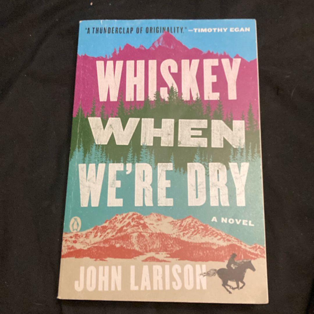 Whiskey When We're Dry