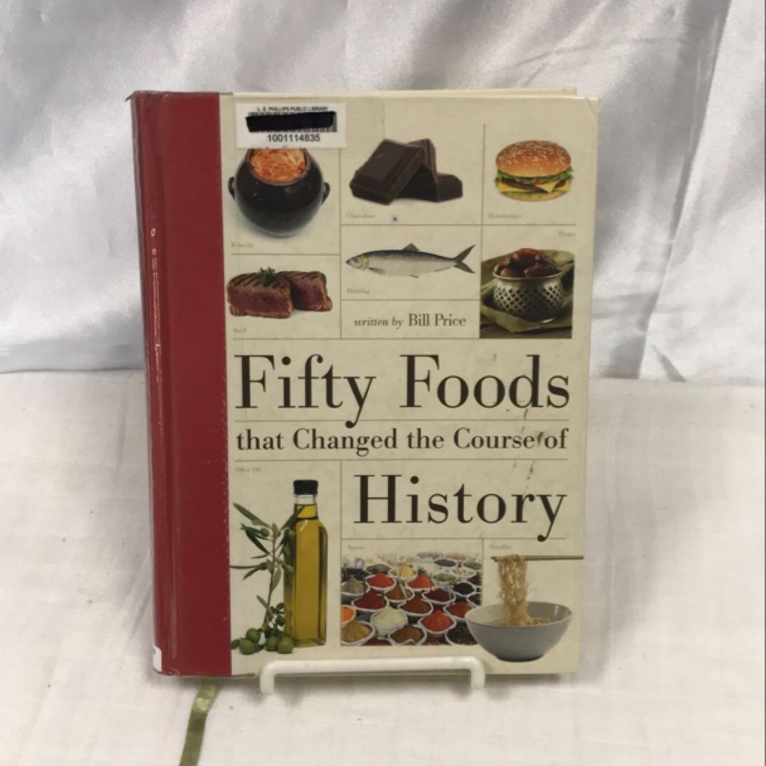 Fifty Foods That Changed the Course of History
