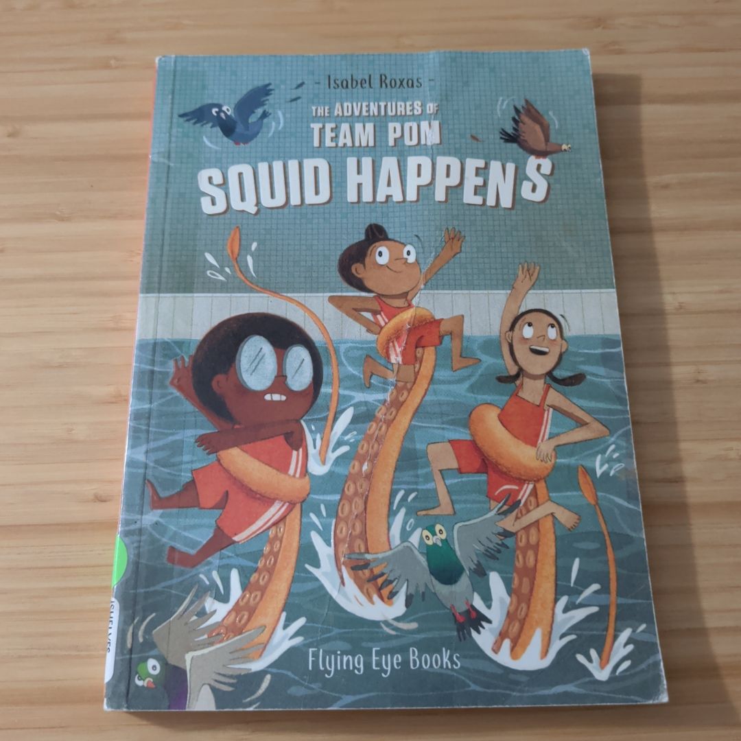 The Adventures of Team Pom: Squid Happens