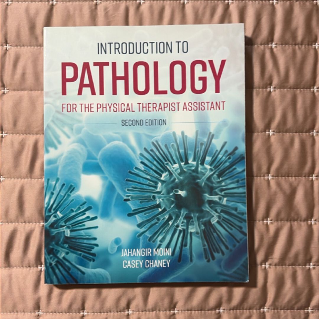 Introduction to Pathology for the Physical Therapist Assistant