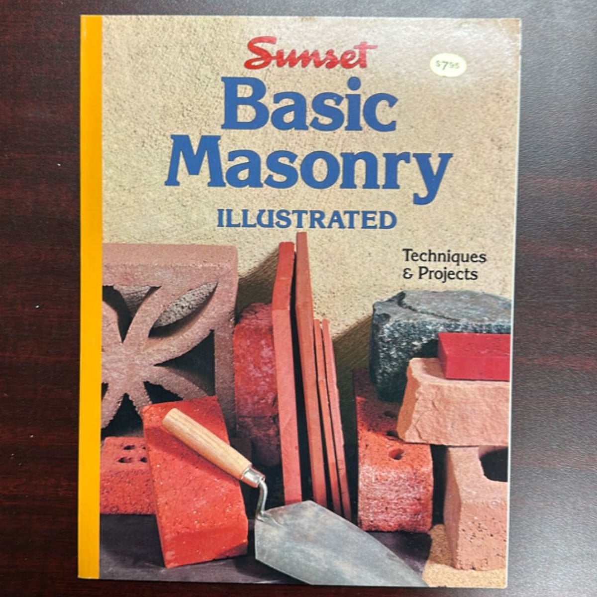 Basic Masonry Illustrated by Sunset Publishing Staff