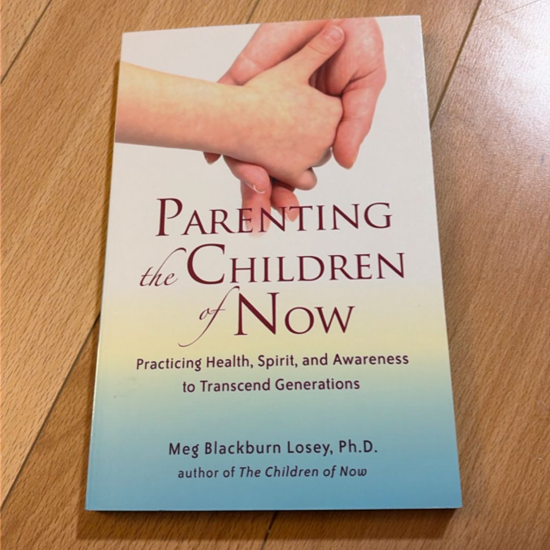 Parenting the Children of Now