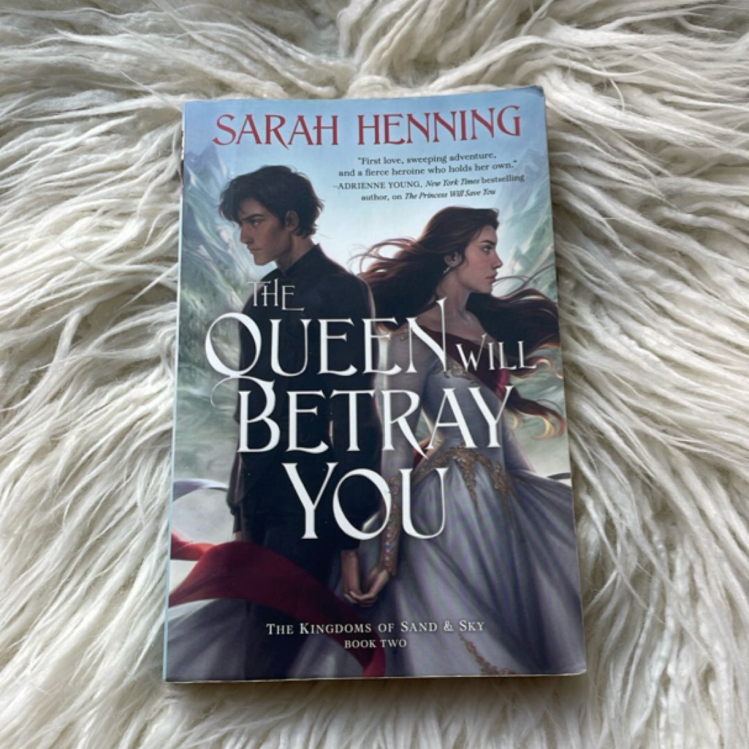 The Queen Will Betray You