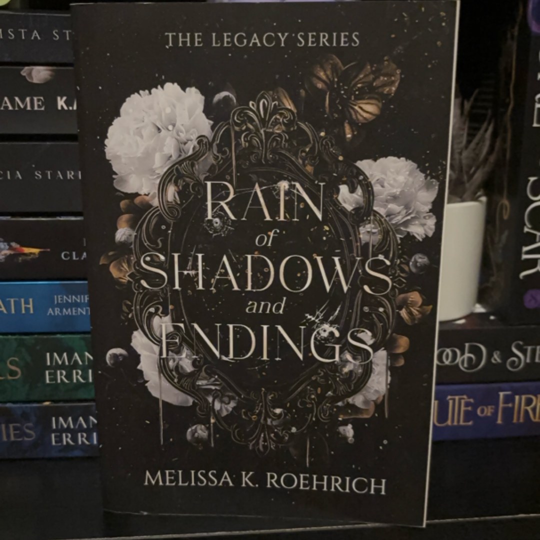 Rain of Shadows and Endings