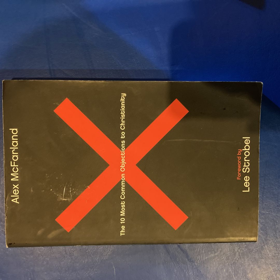 The 10 Most Common Objections to Christianity