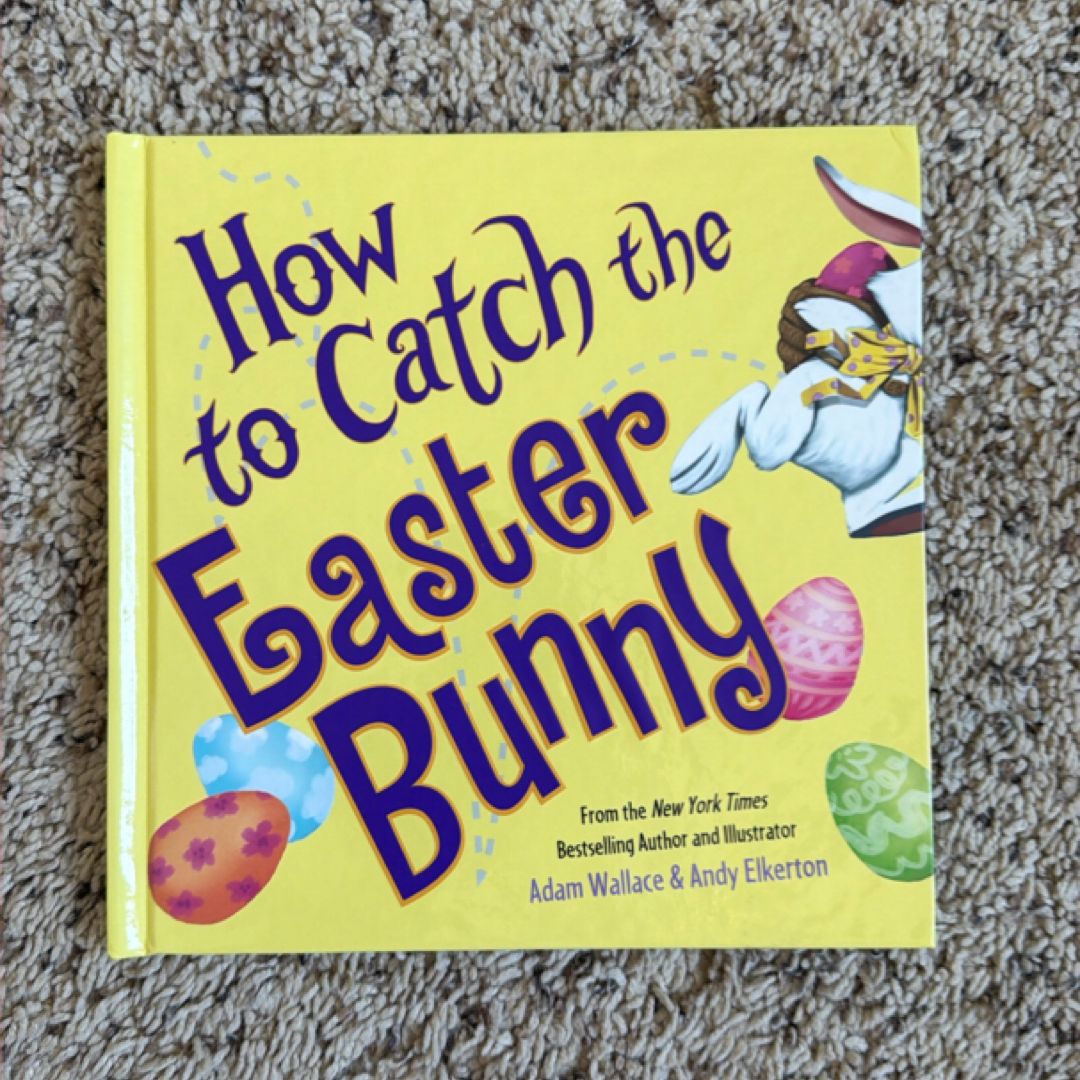 How to Catch the Easter Bunny