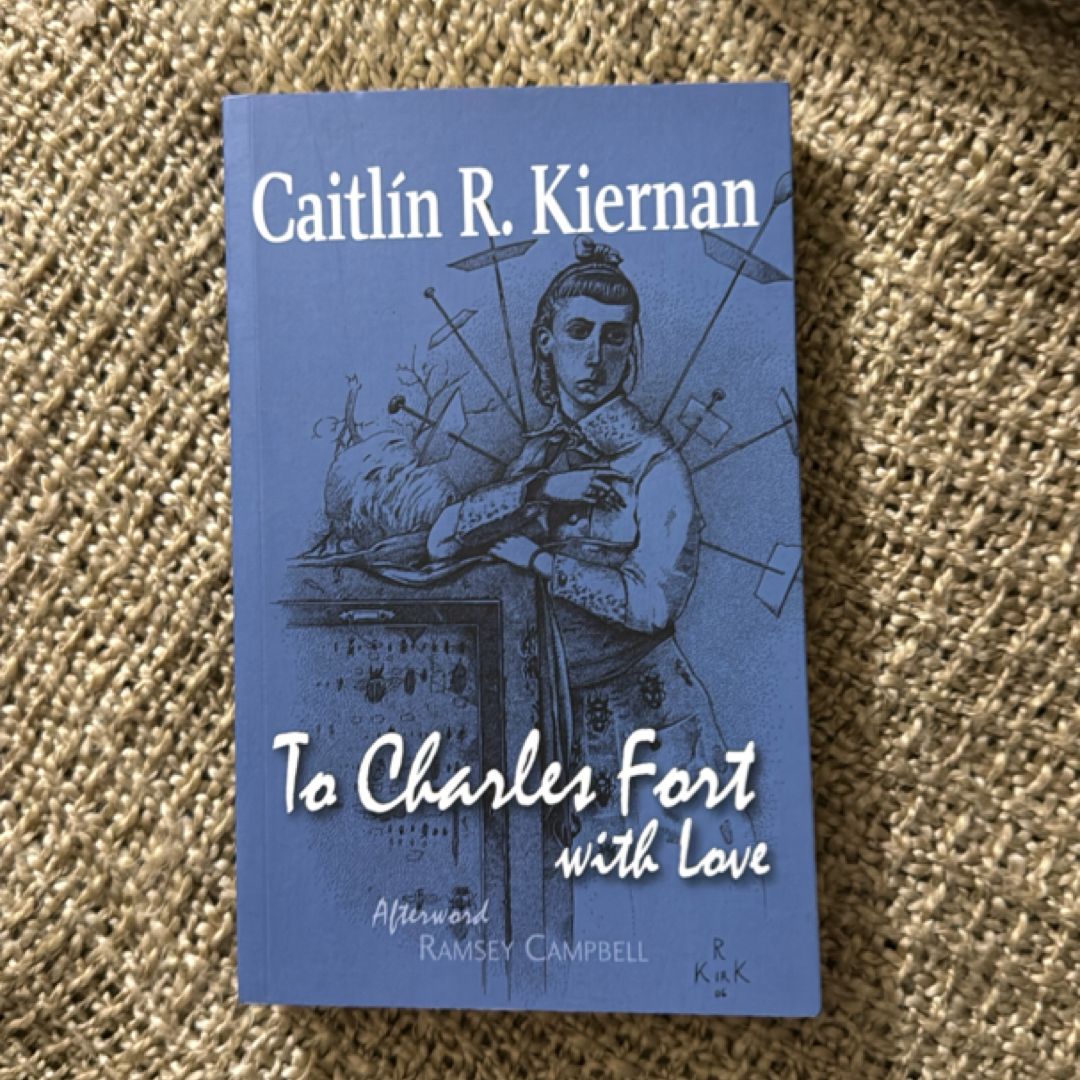 To Charles Fort, with Love