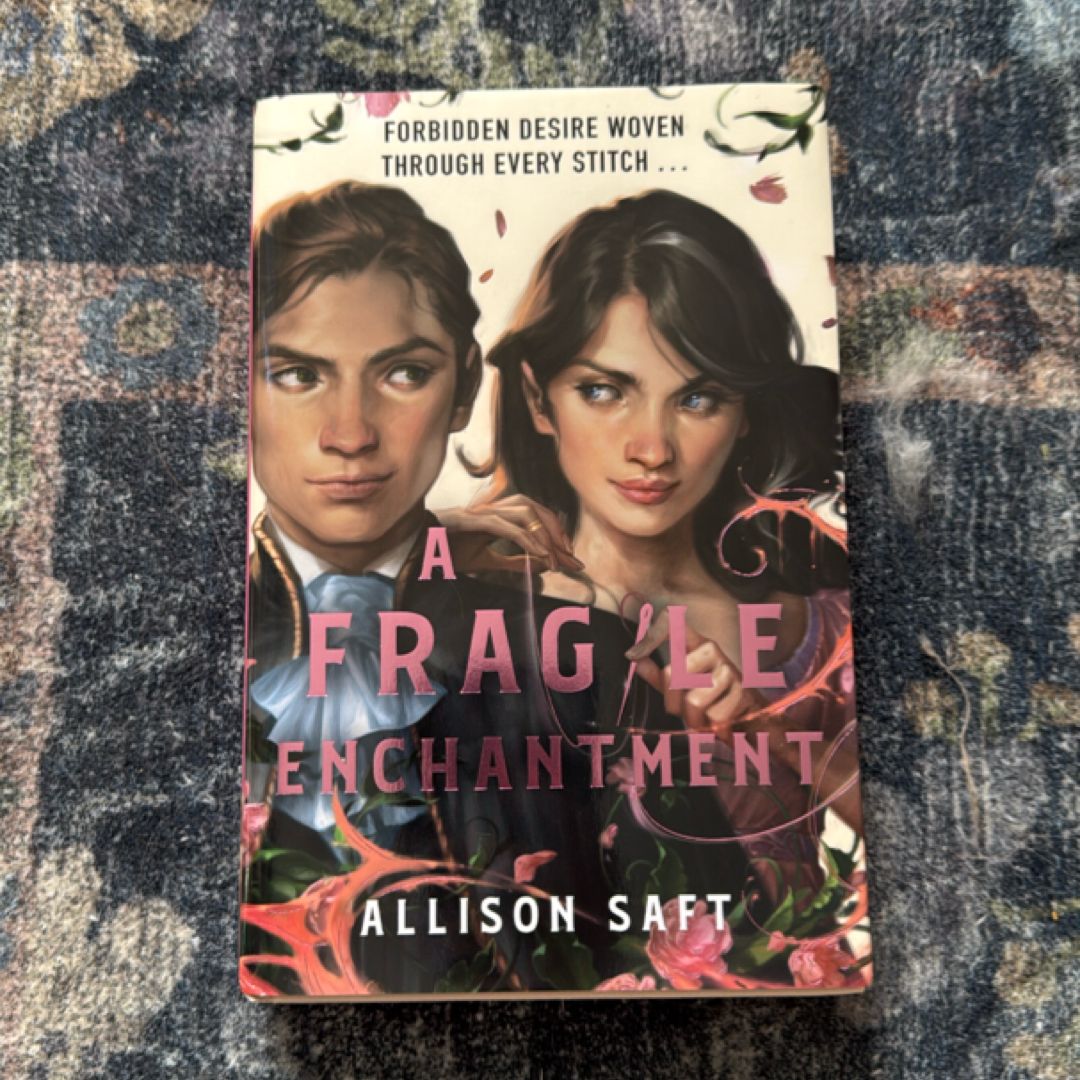 A Fragile Enchantment 