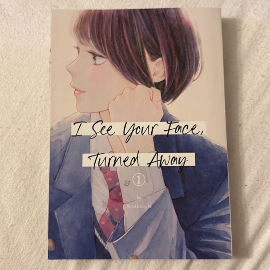 I See Your Face, Turned Away 1
